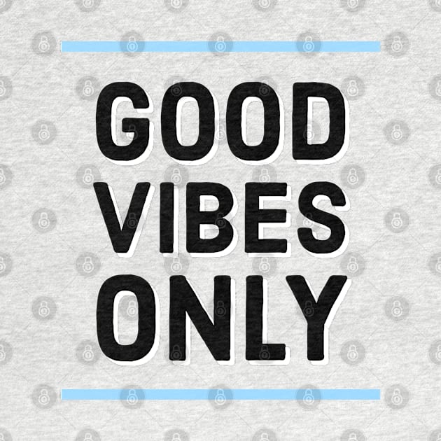 Good vibes only by Imaginate